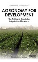 Agronomy for Development: The Politics of Knowledge in Agricultural Research