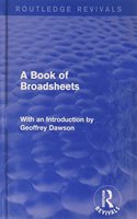 A Book of Broadsheets, 2 Volumes (Routledge Revivals)
