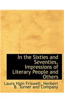 In the Sixties and Seventies, Impressions of Literary People and Others