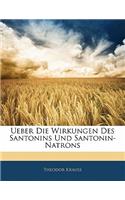 Ueber Die Wirkungen Des Santonins Und Santonin-Natrons