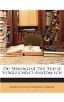 Die Sehorgane Der Thiere Vergleichend-Anatomisch: (German)