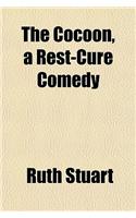 The Cocoon, a Rest-Cure Comedy: (English)