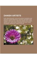 Danish Artists: Kurt Westergaard, Olafur Eliasson, Elmgreen and Dragset, Bjorn Norgaard, Gerhard Heilmann, Arne Ranslet, Erik Holtved, Jens Fink-Jensen, Poul Lange,(English)