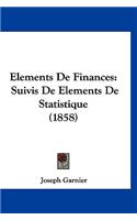 Elements de Finances: Suivis de Elements de Statistique (1858)