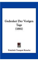 Gedenket Der Vorigen Tage (1881)
