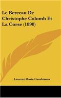 Le Berceau de Christophe Colomb Et La Corse (1890)