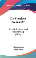 Die Flussigen Brennstoffe