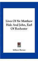 Lives of Sir Matthew Hale and John, Earl of Rochester