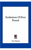 Exultations of Ezra Pound