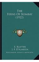 Ferns of Bombay (1922) the Ferns of Bombay (1922)
