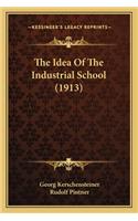Idea of the Industrial School (1913)