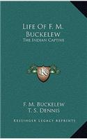 Life Of F. M. Buckelew