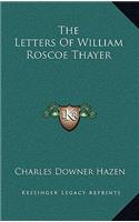 The Letters of William Roscoe Thayer