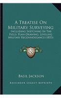 Treatise on Military Surveying