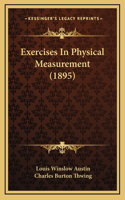 Exercises in Physical Measurement (1895)