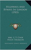 Highways and Byways in London (1903)
