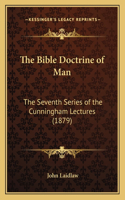 The Bible Doctrine of Man