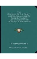 The Doctrine Of The Trinity. An Essential Article Of Divine Revelation