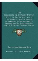 The Elements Of English Metre, Both In Prose And Verse