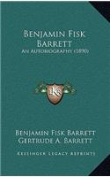 Benjamin Fisk Barrett: An Autobiography (1890)