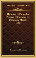 Histoires Et Paraboles Pensees Et Maximes De L'Evangile Medite (1845)