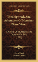 Shipwreck And Adventures Of Monsieur Pierre Viaud