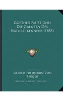 Goethe's Faust Und Die Grenzen Des Naturerkennens (1883)