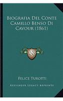 Biografia Del Conte Camillo Benso Di Cavour (1861)