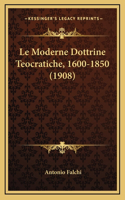 Le Moderne Dottrine Teocratiche, 1600-1850 (1908)