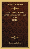 Cassii Dionis Cocceiani Rerum Romanarum Tomus Prior (1849): (German)