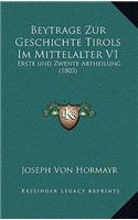 Beytrage Zur Geschichte Tirols Im Mittelalter V1