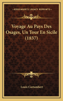 Voyage Au Pays Des Osages, Un Tour En Sicile (1837)