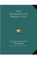 Neurology Of Apraxia (1911)