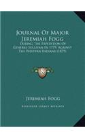 Journal Of Major Jeremiah Fogg