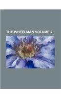 The Wheelman Volume 2