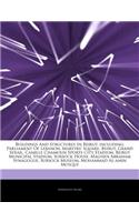 Articles on Buildings and Structures in Beirut, Including: Parliament of Lebanon, Martyrs' Square, Beirut, Grand Serail, Camille Chamoun Sports City Stadium, Beirut Municipal Stadium, Sursock House, Maghen A