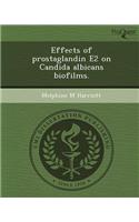 Effects of Prostaglandin E2 on Candida Albicans Biofilms