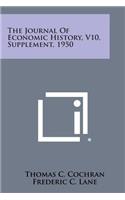 Journal of Economic History, V10, Supplement, 1950