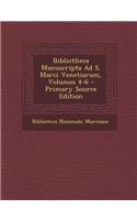 Bibliotheca Manuscripta Ad S. Marci Venetiarum, Volumes 4-6