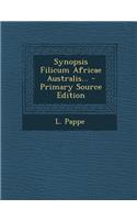 Synopsis Filicum Africae Australis... - Primary Source Edition