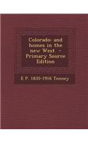 Colorado: And Homes in the New West: (English)