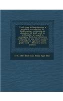 First Steps in Bookkeeping; A Practical Introduction to Bookkeeping, Containing an Abundance of Drill Work in Arithmetic, Arranged to Accompany Bookma