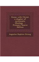 Union with Christ, a Chapter of Systematic Theology