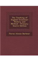 The Teaching of English Grammar: History and Method
