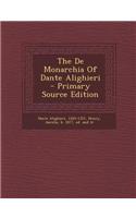 The de Monarchia of Dante Alighieri: (English)