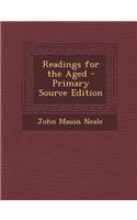 Readings for the Aged - Primary Source Edition