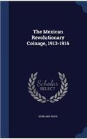 The Mexican Revolutionary Coinage, 1913-1916
