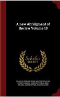 A New Abridgment of the Law Volume 10