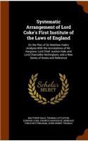 Systematic Arrangement of Lord Coke's First Institute of the Laws of England
