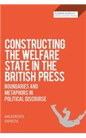 Constructing the Welfare State in the British Press